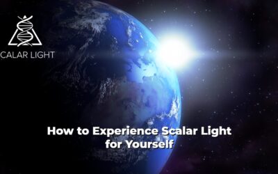 Lesson 5.3 – How to Experience Scalar Light for Yourself